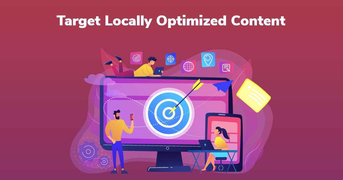 Target locally optimized content