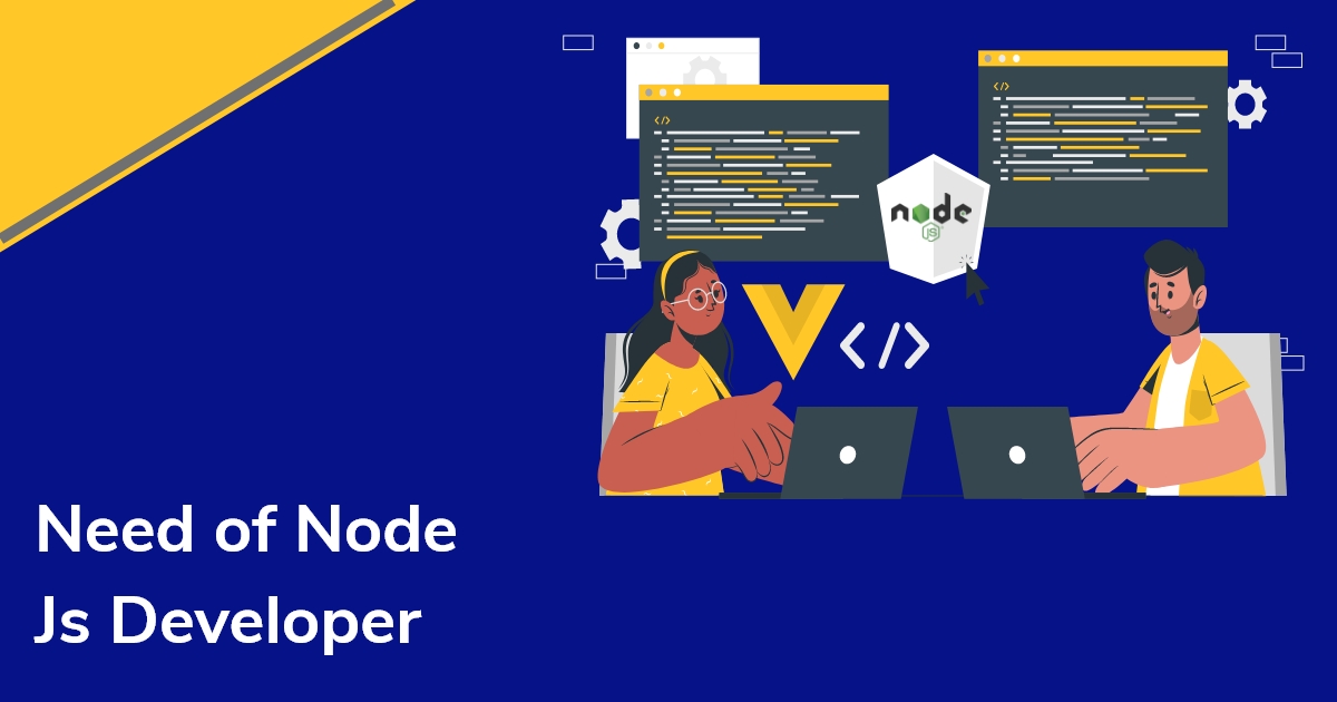 What is the need of Node.JS Developers?