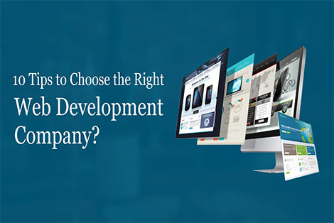10 Tips to Choose the Right Web Development Company